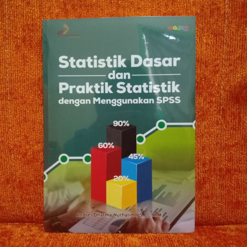 Jual Buku Statistik Dasar Dan Praktik Statistik Dengan Menggunakan SPSS ...