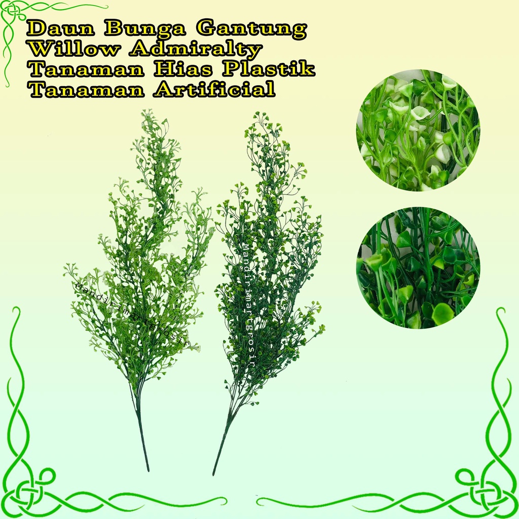 Daun Bunga Gantung * WILLOW ADMIRALTY * Tanaman Hias Plastik Artificial