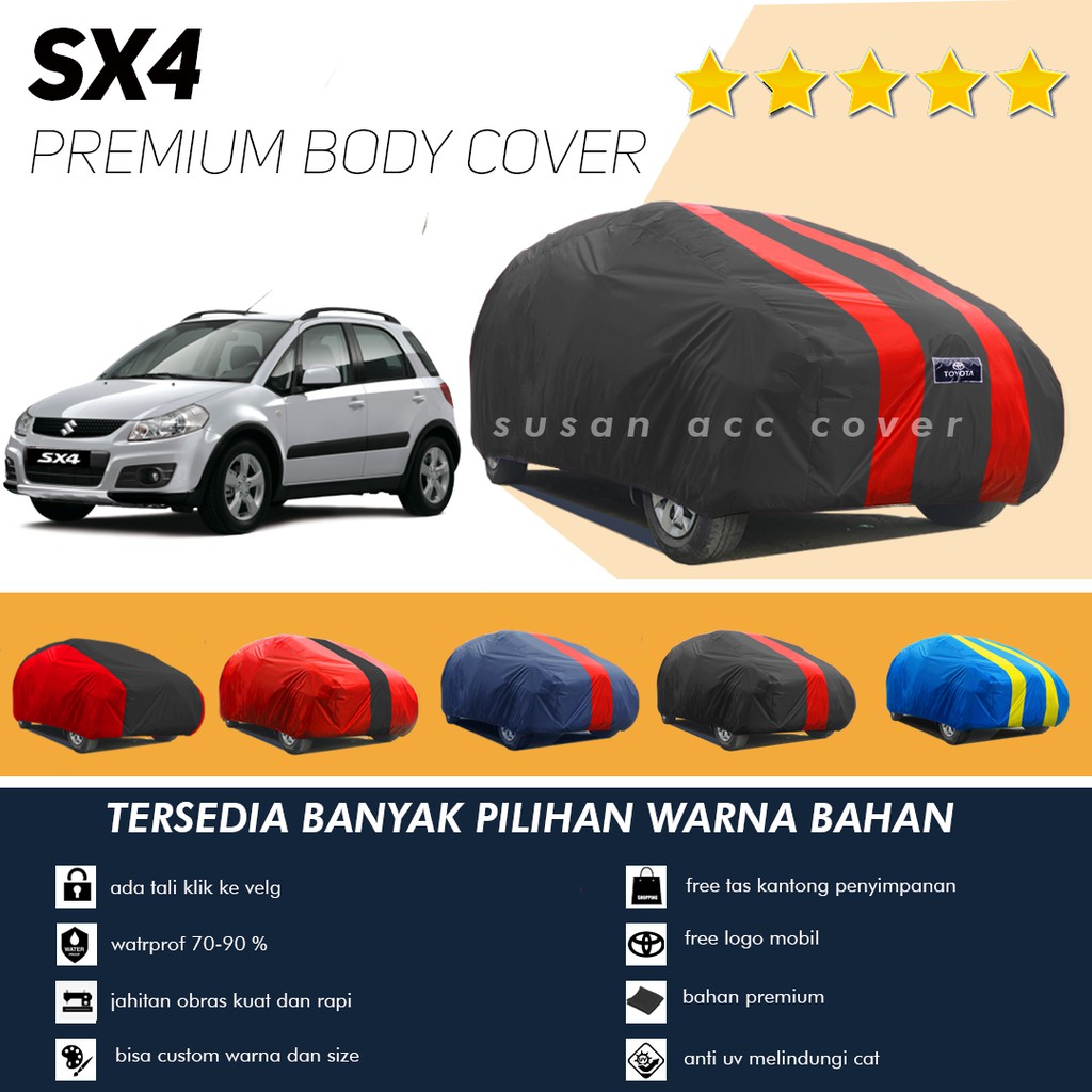 Body Cover Mobil SX4 Sarung Mobil SX4/Suzuki SX4/SX4 S Cross/Suzuki SX4 X Over/X Over waterproof