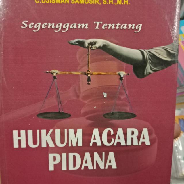 

SEGENGGAM TENTANG HUKUM ACARA PIDANA