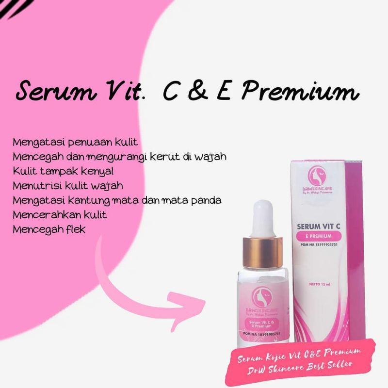 Manfaat Serum Vit C Dan E Premium Drw Skincare