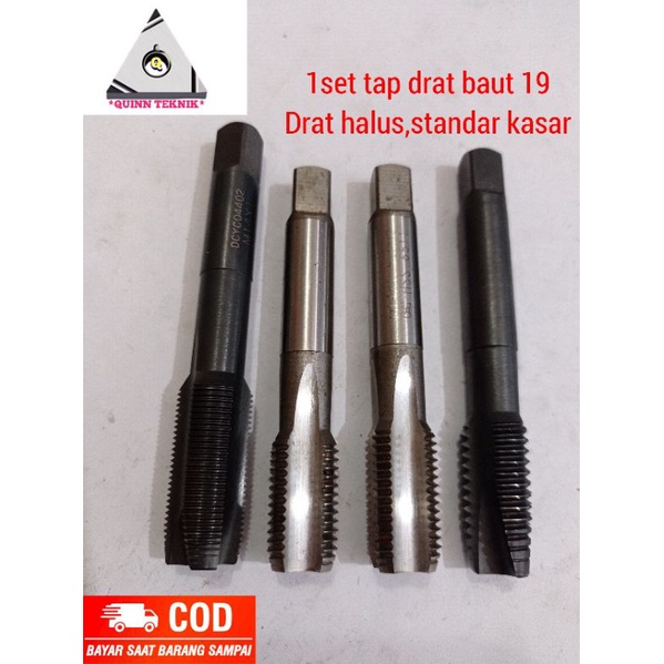 tap baut drat 19 kasar, halus, standar