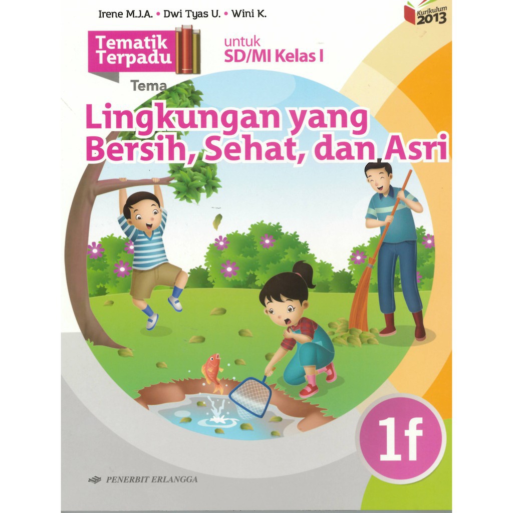 Tematik Terpadu Tema Lingkunganku Sehat Dan Bersih Untuk Sd Mi Kelas 1f Kurikulum 2013 Erlangga Shopee Indonesia