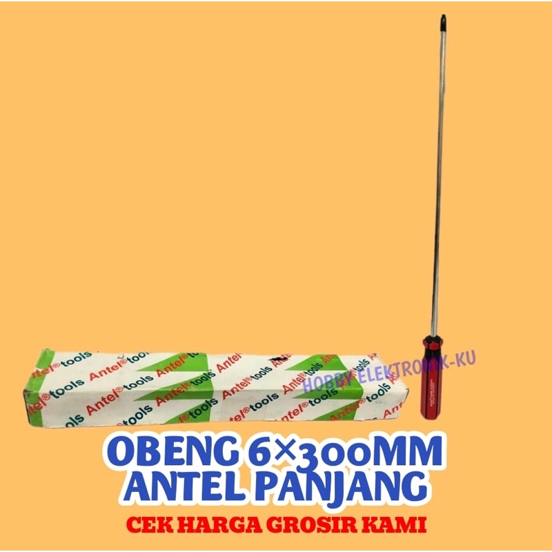 OBENG 6x300 ANTEL PANJANG