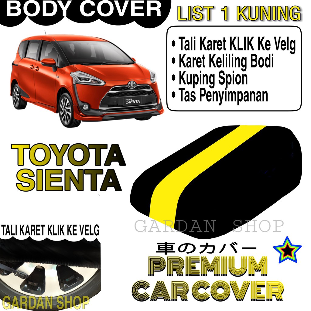 Body Cover TOYOTA SIENTA List KUNING Penutup Pelindung Bodi Mobil Toyota Sienta PREMIUM Yellow