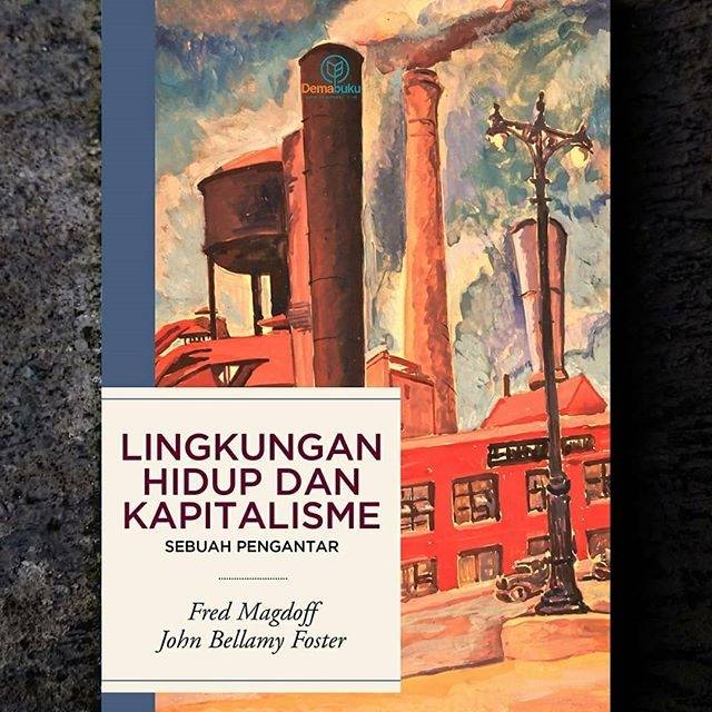 Lingkungan Hidup dan Kapitalisme - Fred Magdoff dan John Bellamy Foster
