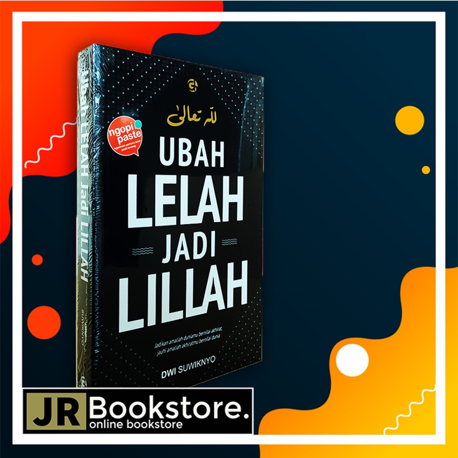 UBAH LELAH JADI LILLAH