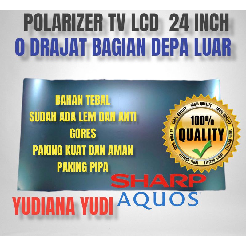 POLARIS POLARIZER TV LCD SHARP AQUOS 24INCH 0 DERAJAT BAGIAN LUAR (DEPAN)