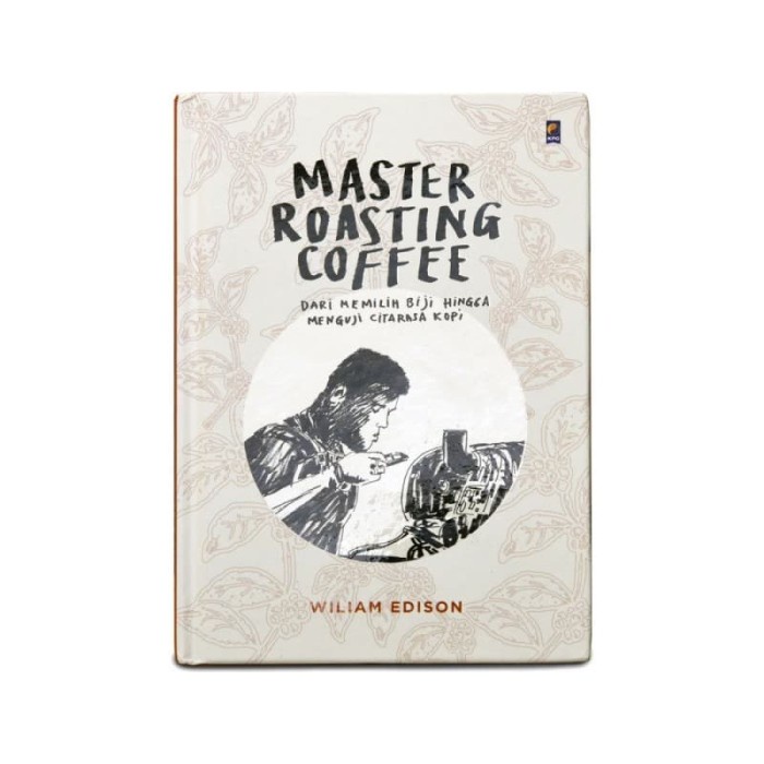 

Buku Master Roasting Coffee by William Edison - BARU
