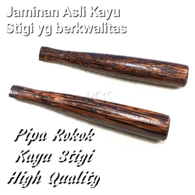 PIPA  ASLI KAYU STIGI HIGH QUALITY