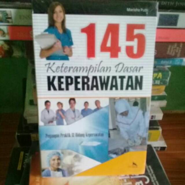 

145 KETERAMPILAN DASAR KEPERAWATAN