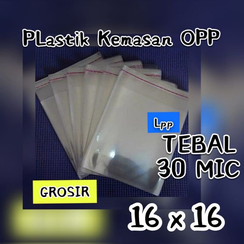 

Plastik Opp Seal Atas uk 16 x 16 cm ~ TEBAL 30 MIC.
