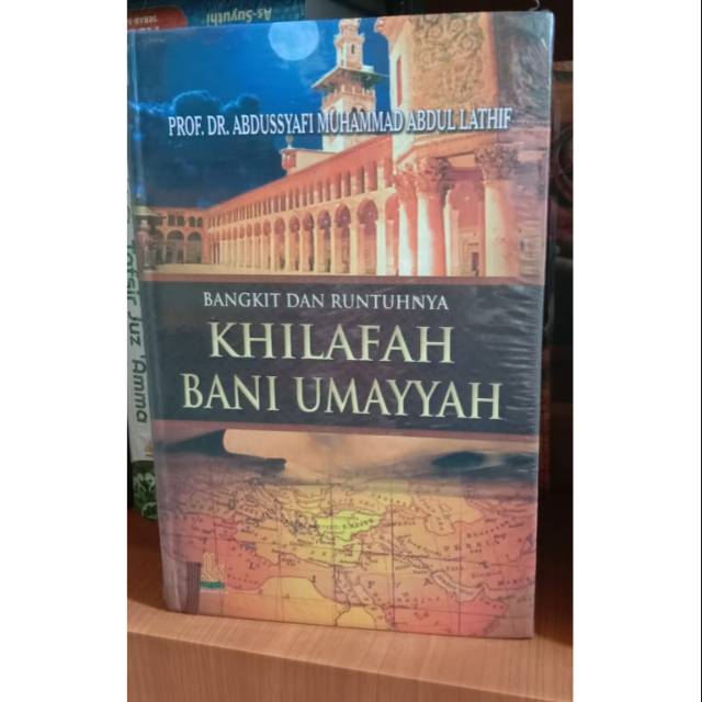 Bangkit dan runtuhnya khilafah bani umayyah