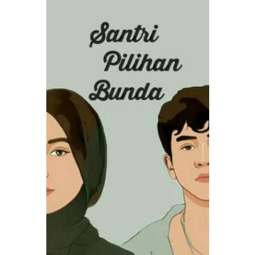 Santri pilihan bunda