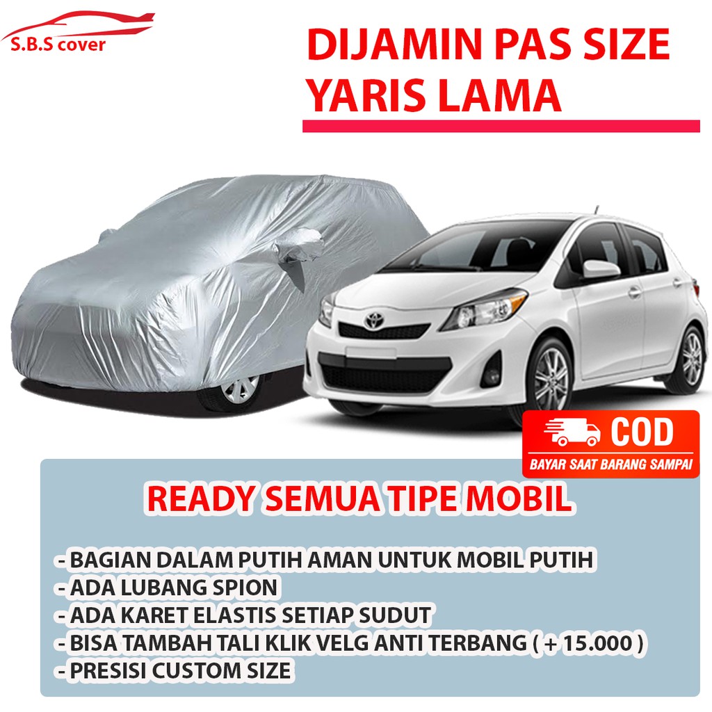 Body Cover Mobil yaris Sarung Mobil yaris/yaris lama/yaris bakpo/yaris bakpou/yaris lele/brio/raize/rocky/brio rs/new brio/brio lama/brio satya/agya/ayla/picanto/march/jazz/jazz lama/jazz ge8/jazz gk5/new jazz/all new jazz