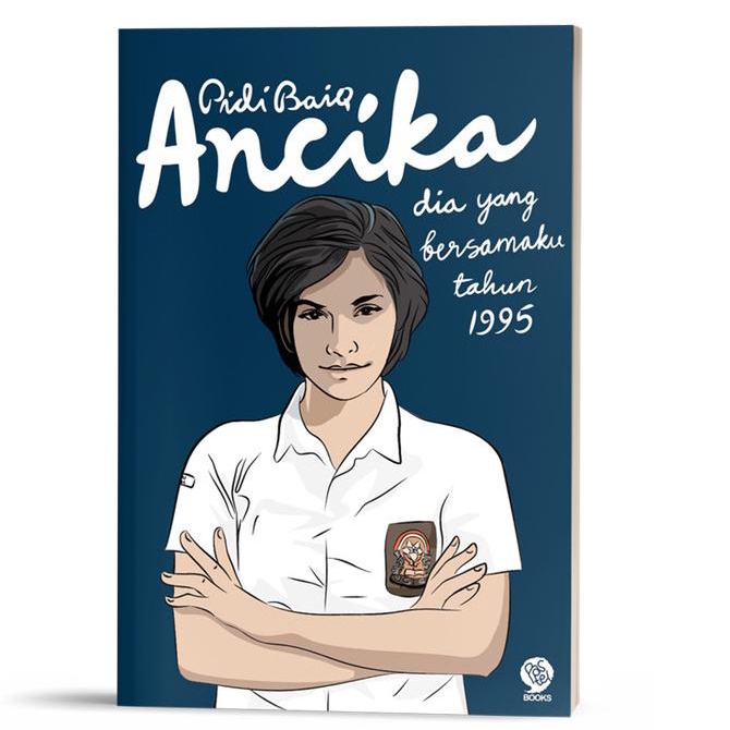 

[Mizan] Ancika: Dia yang Bersamaku Tahun 1995 - Pidi Baiq Star Seller