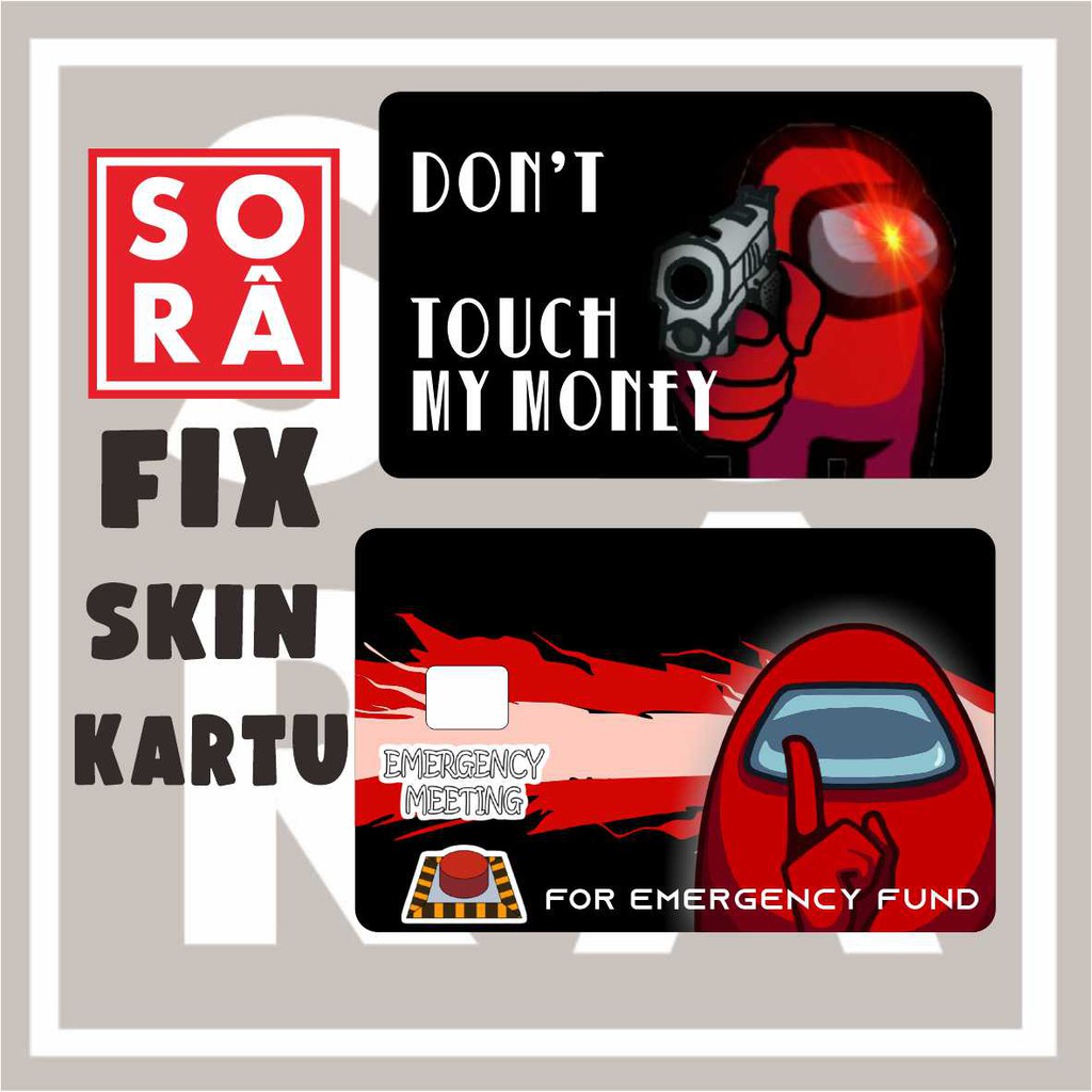 

SKIN KARTU TERMURAH SERI AMONG US ATM RFID E-MONEY DAN KARTU LAINNYA