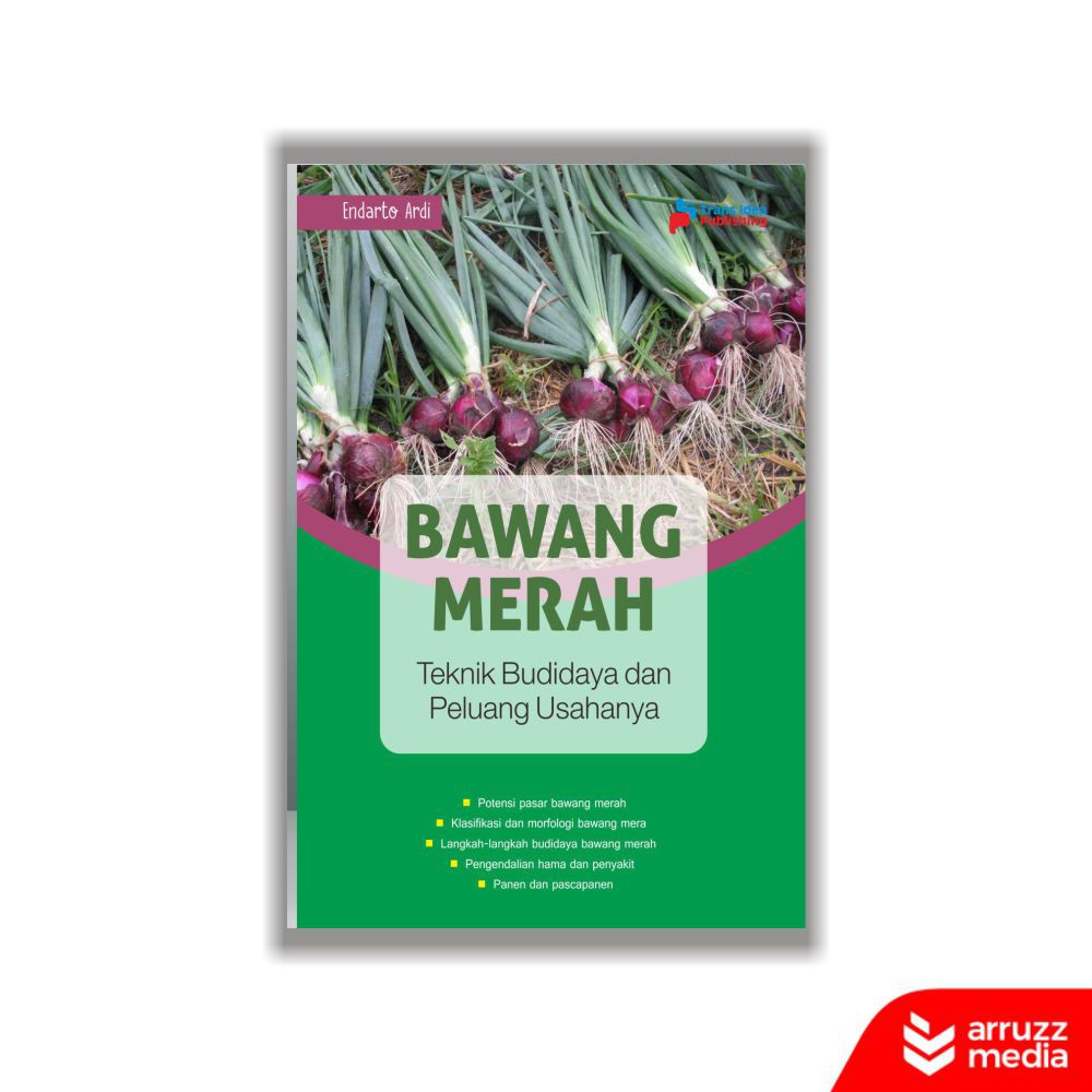 

Buku Bawang Merah: Teknik Budidaya dan Peluang Usahanya