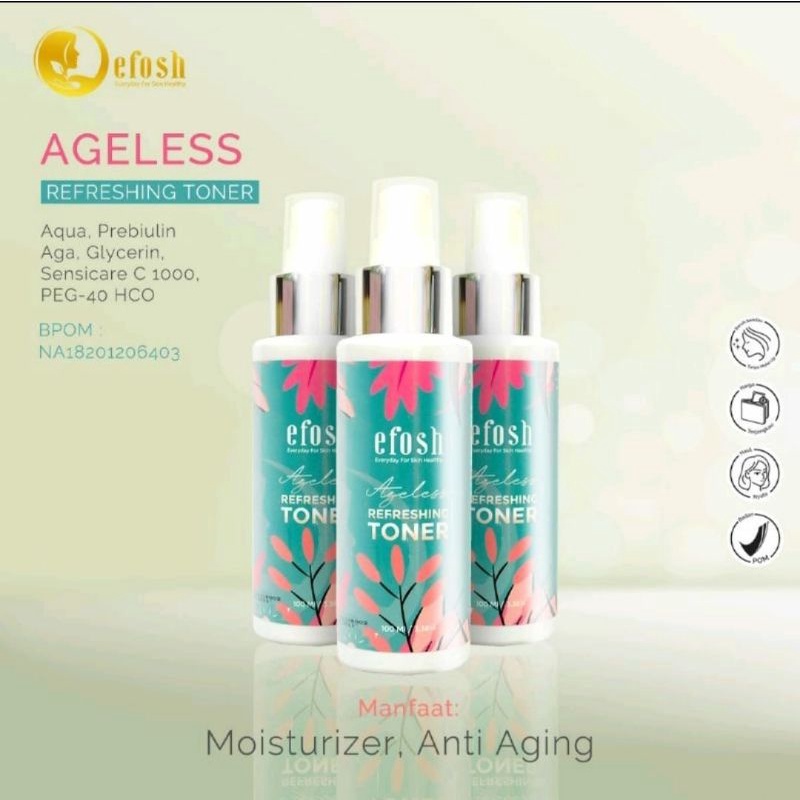 EFOSH AGELESS/TONER/MOISTURIIZER/ANTI AGING /PEMBERSIH PENCERAH WAJAH BPOM