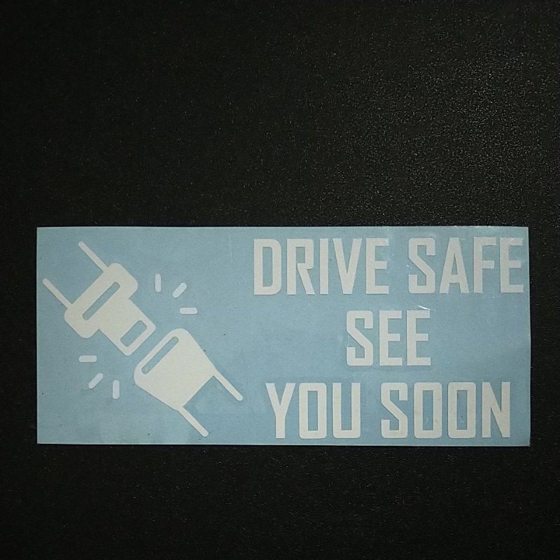 

STIKER CUTTING DRIVE SAFE SEE YOU SOON