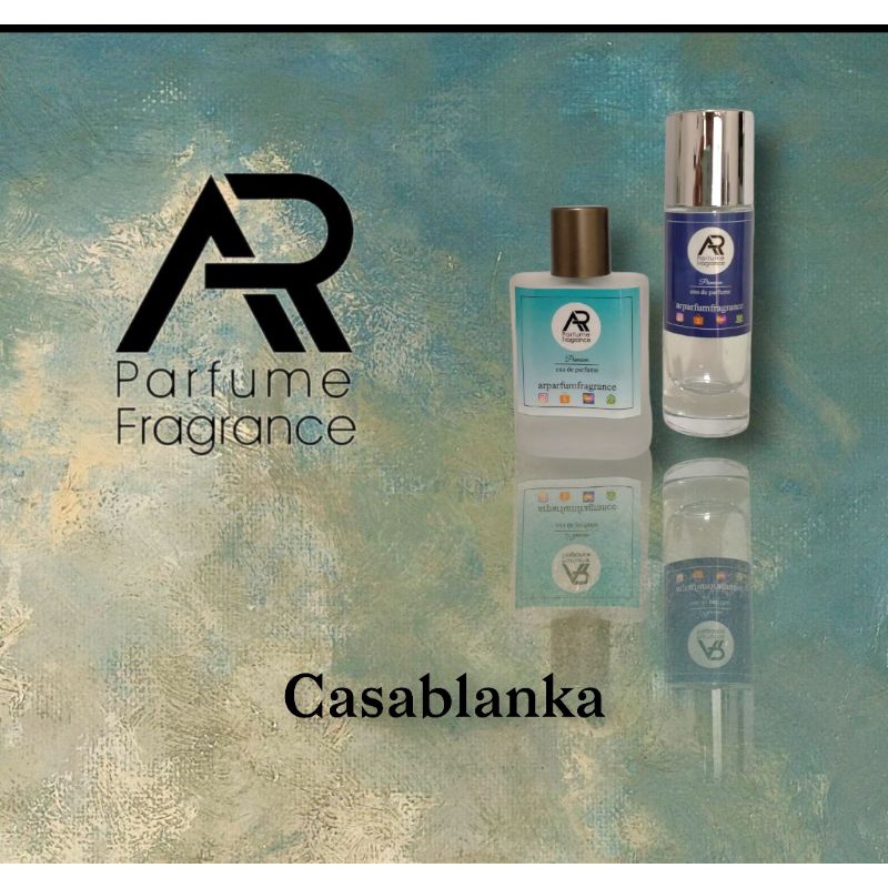 Parfum CASABLANKA - Parfum Bandung Isi Ulang Tahan Lama Seharian - BEST SELLER for UNISEX !!