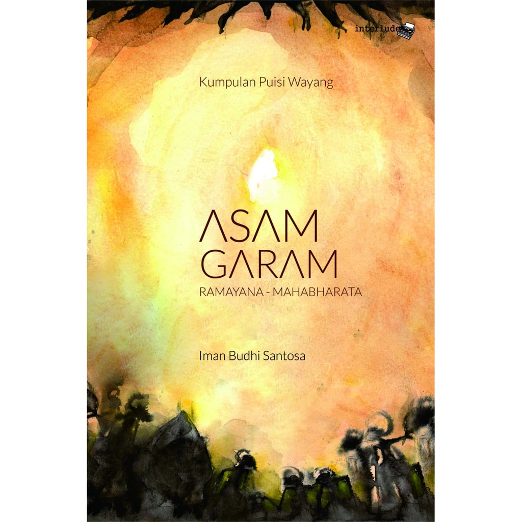 Buku Asam Garam Ramayana-Mahabharata, Kumpulan Puisi Wayang Karya Iman Budhi Santosa