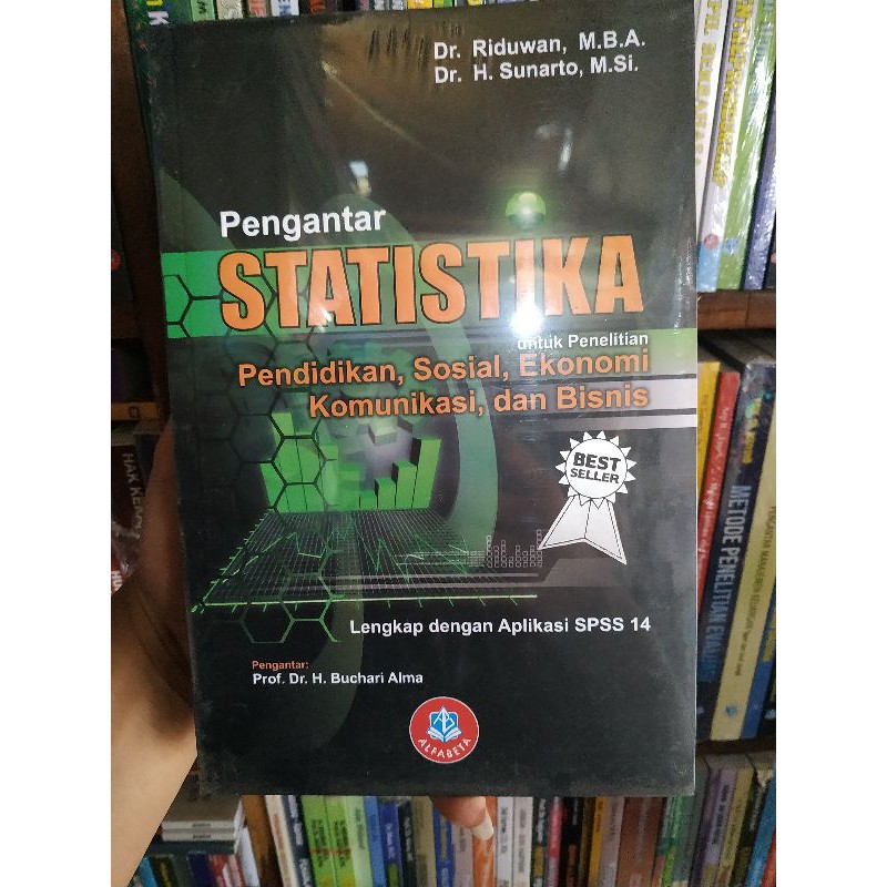 

BUKU PENGANTAR STATISTIKA UNTUK PENELITIAN PENDIDIKAN SOSIAL EKONOMI KOMUNIKASI DAN BISNIS