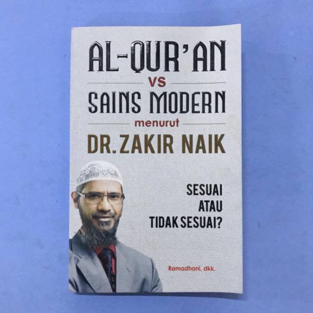 Al-Qur'an Vs Sains Modern Menurut Dr. Zakir Naik - Ramadhani Dkk