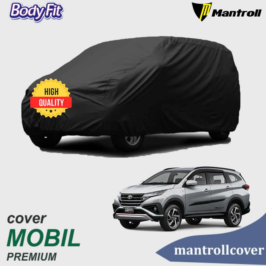 Cover mobil TOYOTA RUSH / Toyota RUSH cover body premium Mantroll