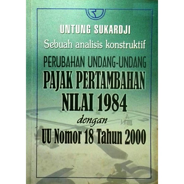 Perubahan Undang-Undang PPN 1984 – Untung Sukardji