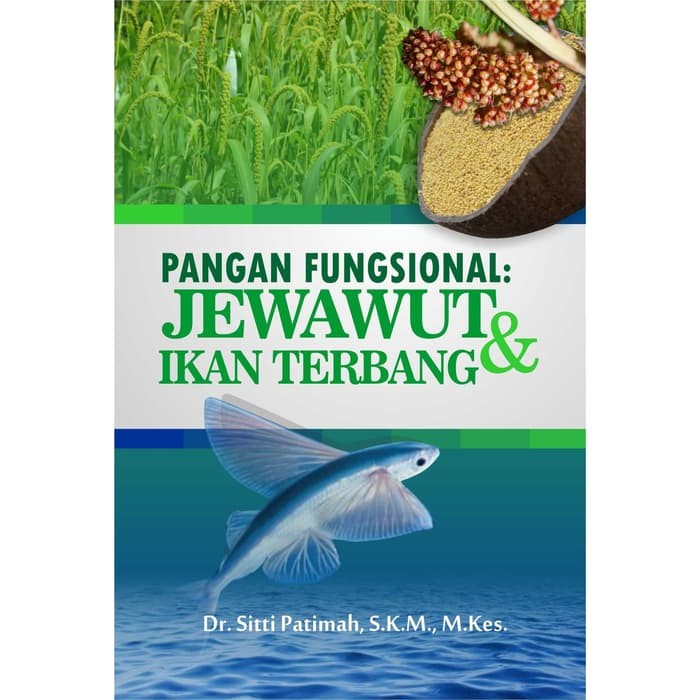 

Buku Pangan Fungsional : Jewawut Dan Ikan Terbang