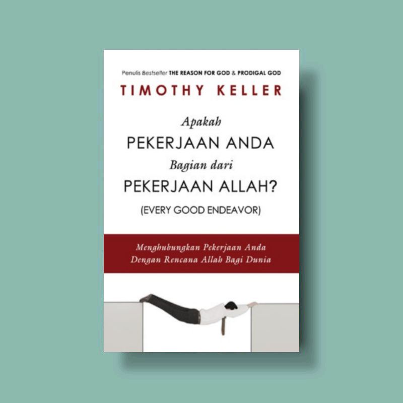 

Apakah Pekerjaan Anda Bagian Dari Pekerjaan Allah - Timothy Keller (Versi Indonesia)