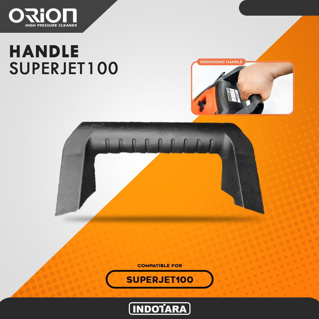 Pegangan / Handle Jet Cleaner - Orion Superjet100