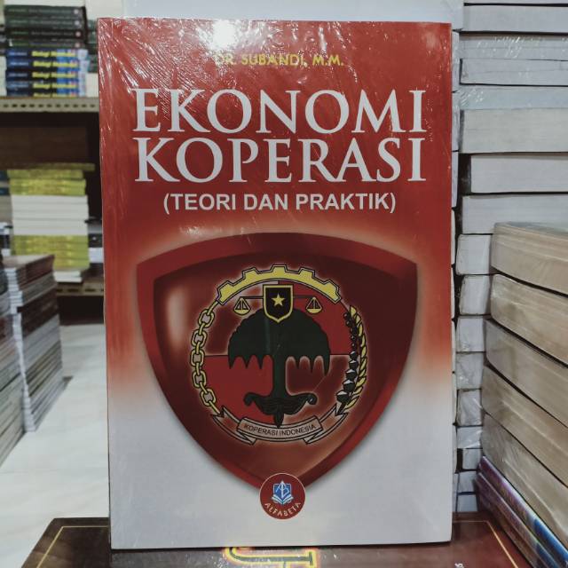Buku Original: Ekonomi Koperasi Teori dan Praktik ( EKONOMI KOPERASI TEORI DAN PRAKTIK )