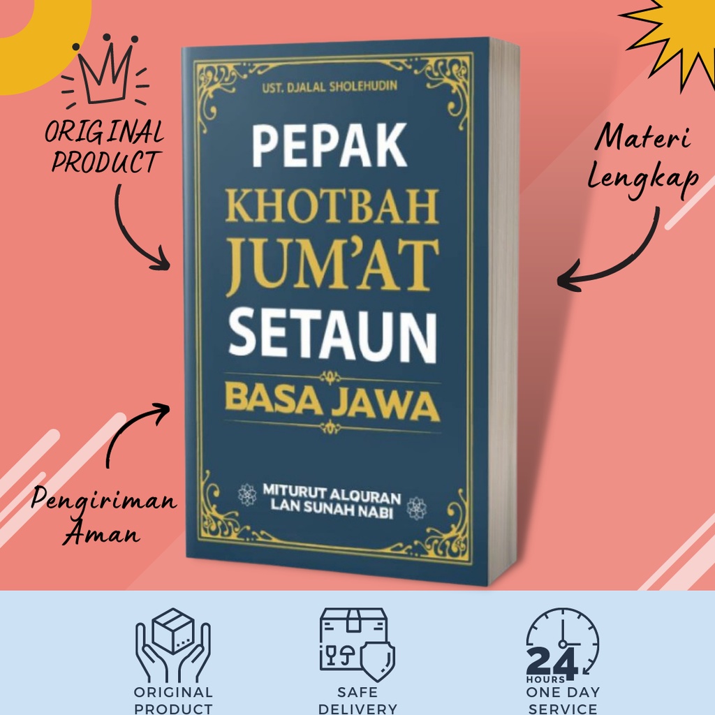 Buku Pepak Khotbah Jumat Setahun Basa Jawa - Djalal Sholehudin