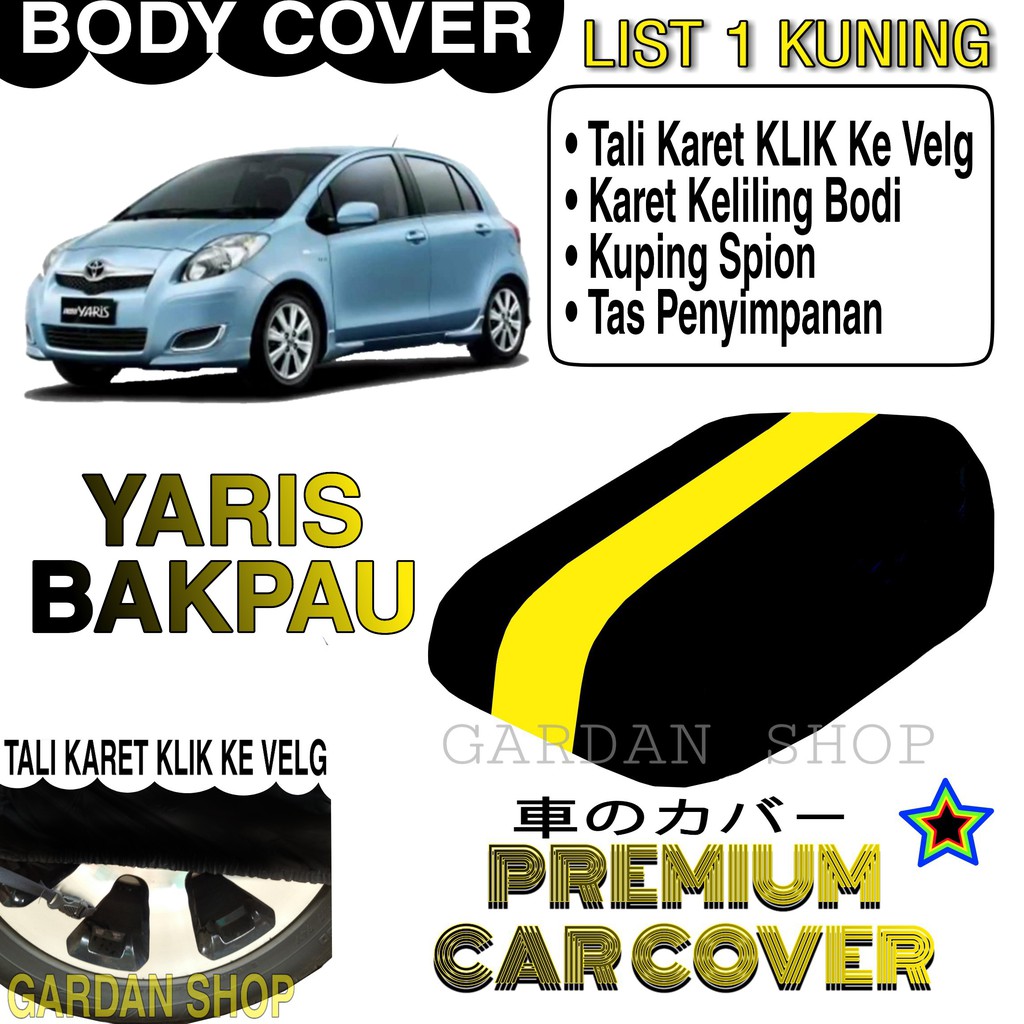 Body Cover YARIS BAKPAU List KUNING Penutup Pelindung Bodi Mobil Yaris Bakpau PREMIUM Yellow