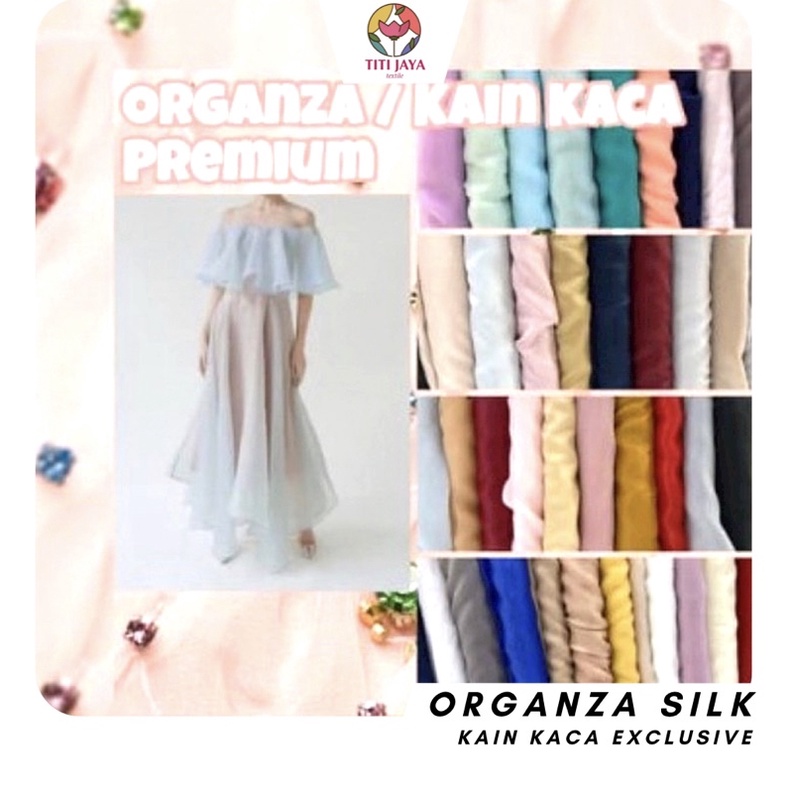 ORGANZA SILK KAIN KACA PREMIUM / GLOWING SILKY GRADE A