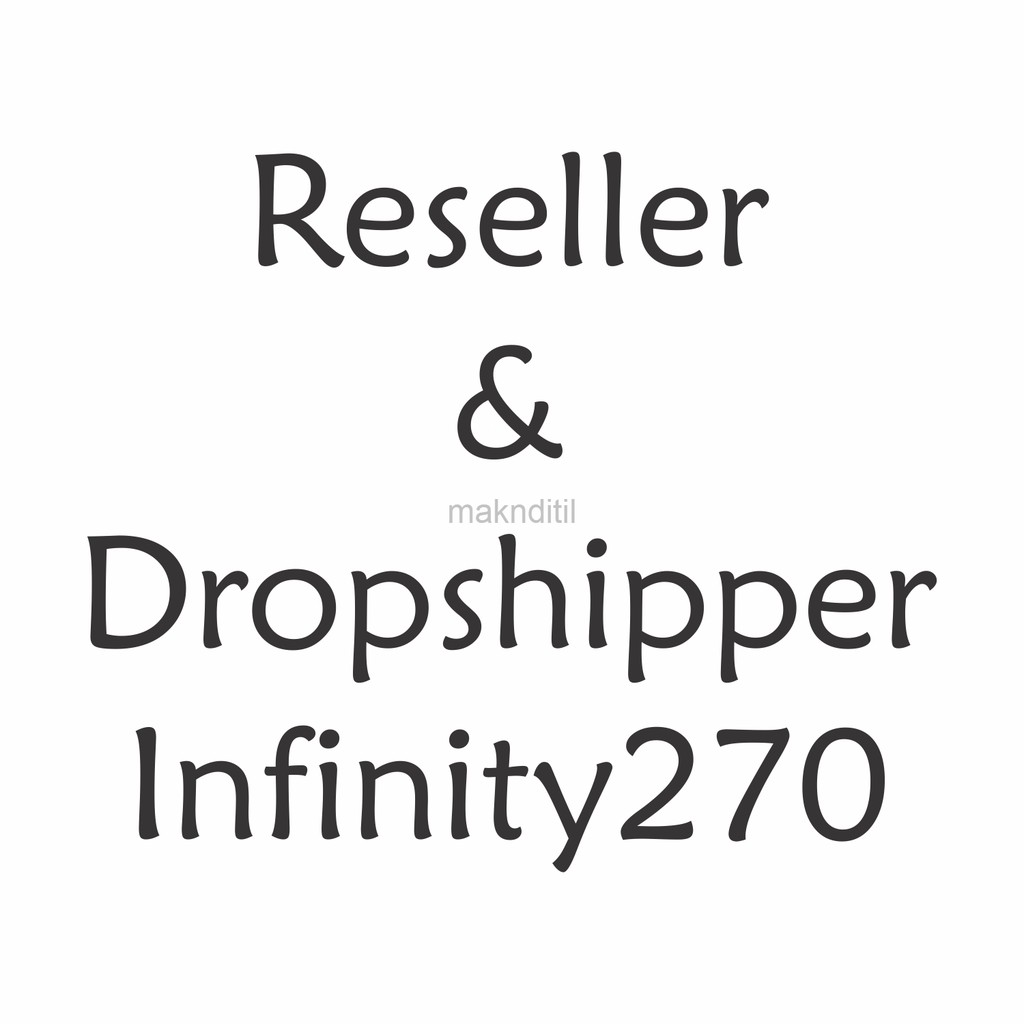 

Rp.30.000 : Sticker Label - KHUSUS RESELLER & DROPSHIPPER INFINITY270