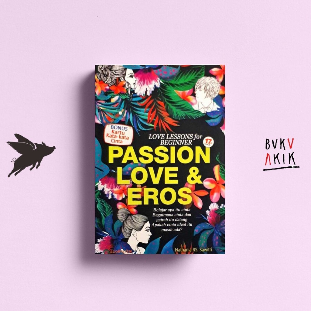 Passion Love &amp; Eros - Nathania RS. Sawitri