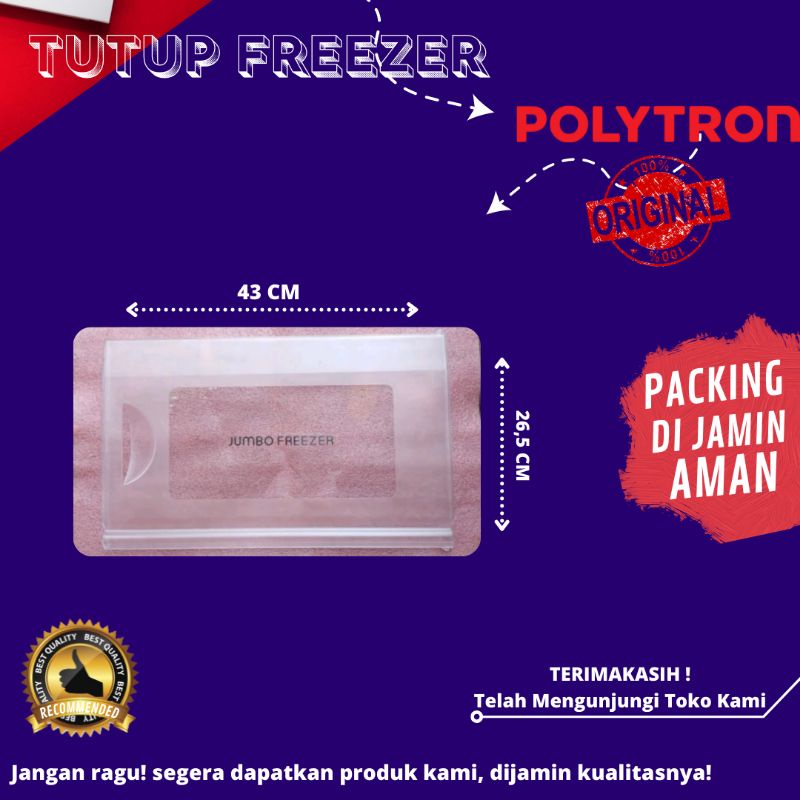 TUTUP FREEZER ORIGINAL POLYTRON 100%  Tutup Freezer Jumbo Pr18  Kulkas 1 Pintu Polytron