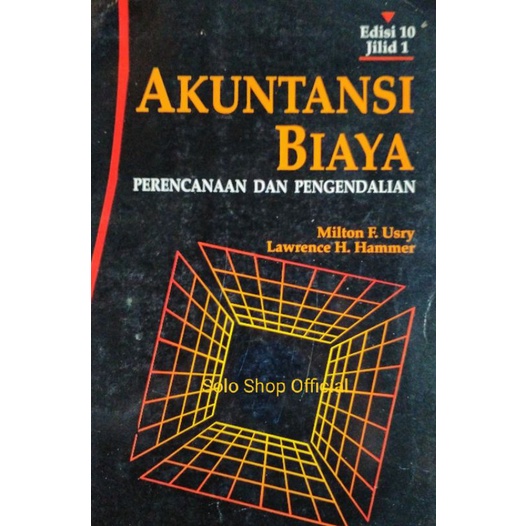Buku Akuntansi Biaya Perencanaan dan Pengendalian Jilid 1 Edisi 10 Milton F Usry Erlangga