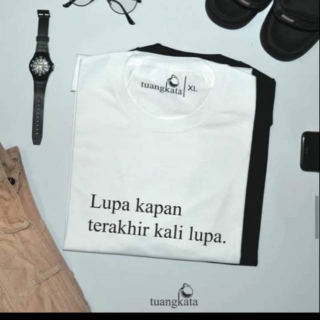KAOS LUPA KAPAN TERAKHIR KALI LUPA