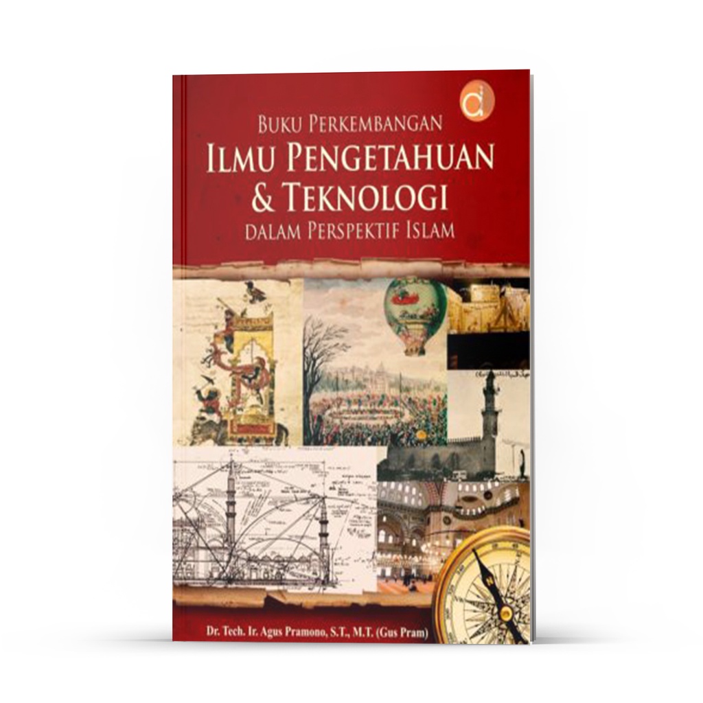 Deepublish - Buku Perkembangan Ilmu Pengetahuan dan Teknologi dalam Perspektif Islam