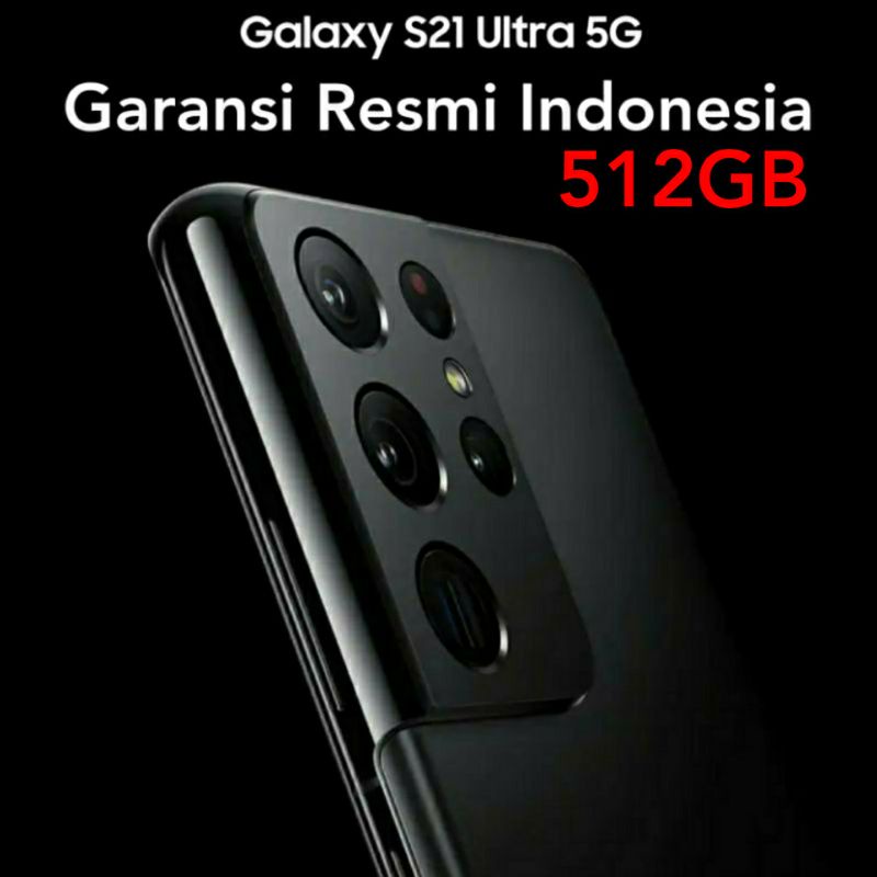 Samsung Galaxy S21 Ultra 5G 512GB Garansi Resmi Indonesia SEIN S21ultra S 21 RAM 16GB 12GB 16/512