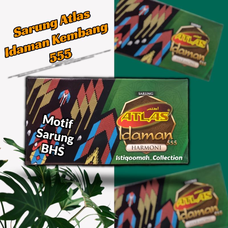 Sarung Atlas Idaman Harmoni 555 Motif Sarung BHS SGA SGC SGT SIF SID SGE SJE terbaru
