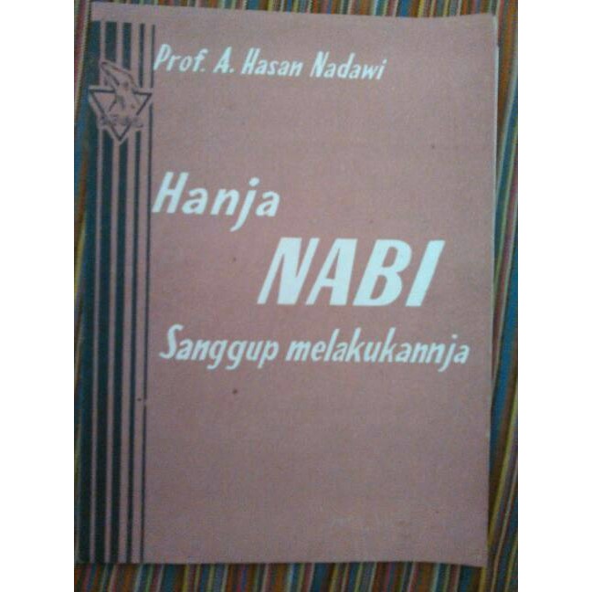 Hanja Nabi Sanggup Melakukannja by Prof Hasan Nadawi