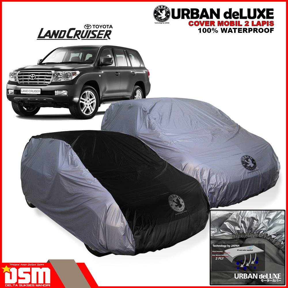 Urban Deluxe Cover Mobil 2 Lapis Toyota Land Cruiser / 100% Waterproof Dan Anti Gores