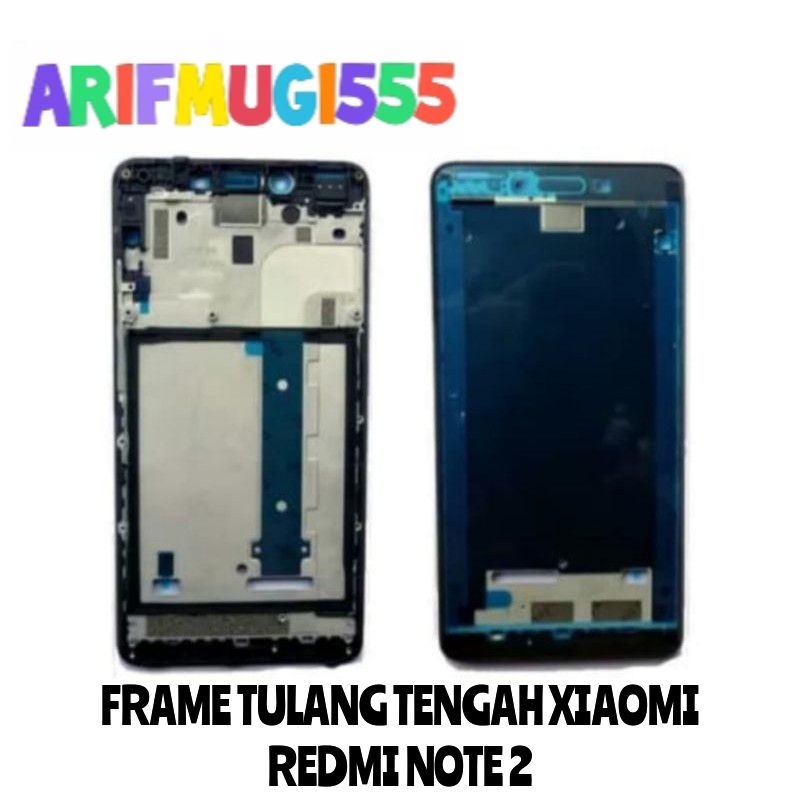 FRAME LCD TULANG TENGAH LCD TATAKAN LCD BAZZEL XIAOMI REDMI NOTE 2 ORIGINAL