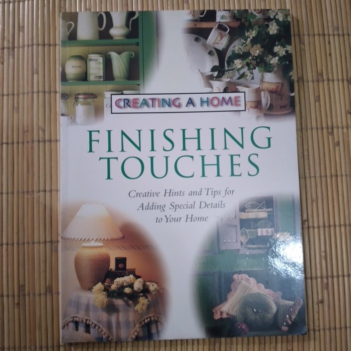 

Original Finishing Touches - Creating a Home