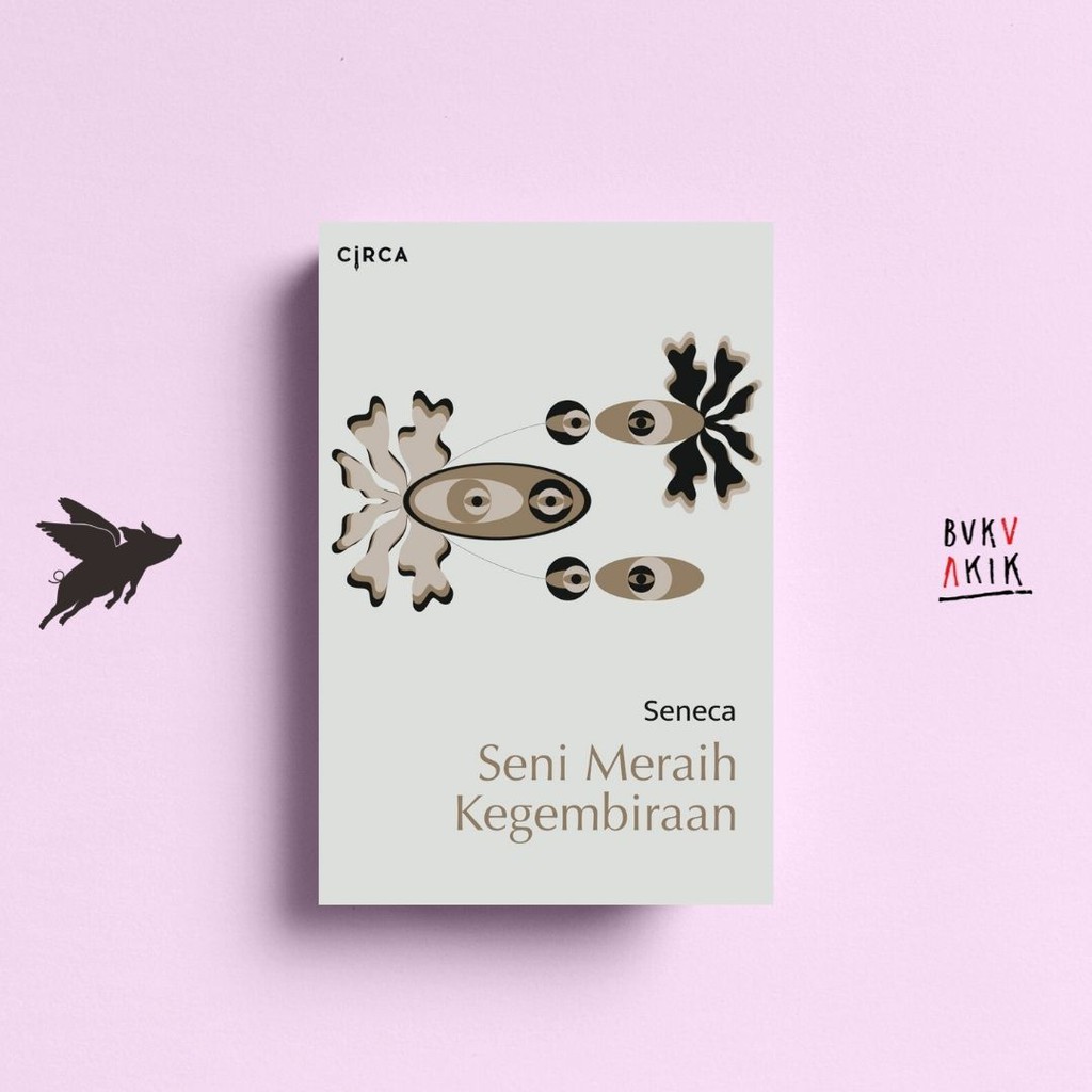 Seni Meraih Kegembiraan - Seneca